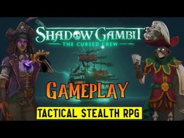 Shadow Gambit: The Cursed Crew Let’s Play (Gameplay) – Tactical Stealth RPG