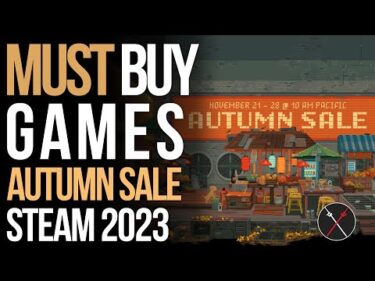Steam Autumn Sale 2023: RPGs, Soulslikes, and More! Must Buy Games Steam Autumn Sale 2023