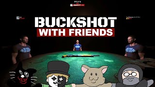【Buckshot With Friends】4人でショットガンロシアンルーレット